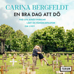 En bra dag att dö av Carina Bergfeldt | Forum.
